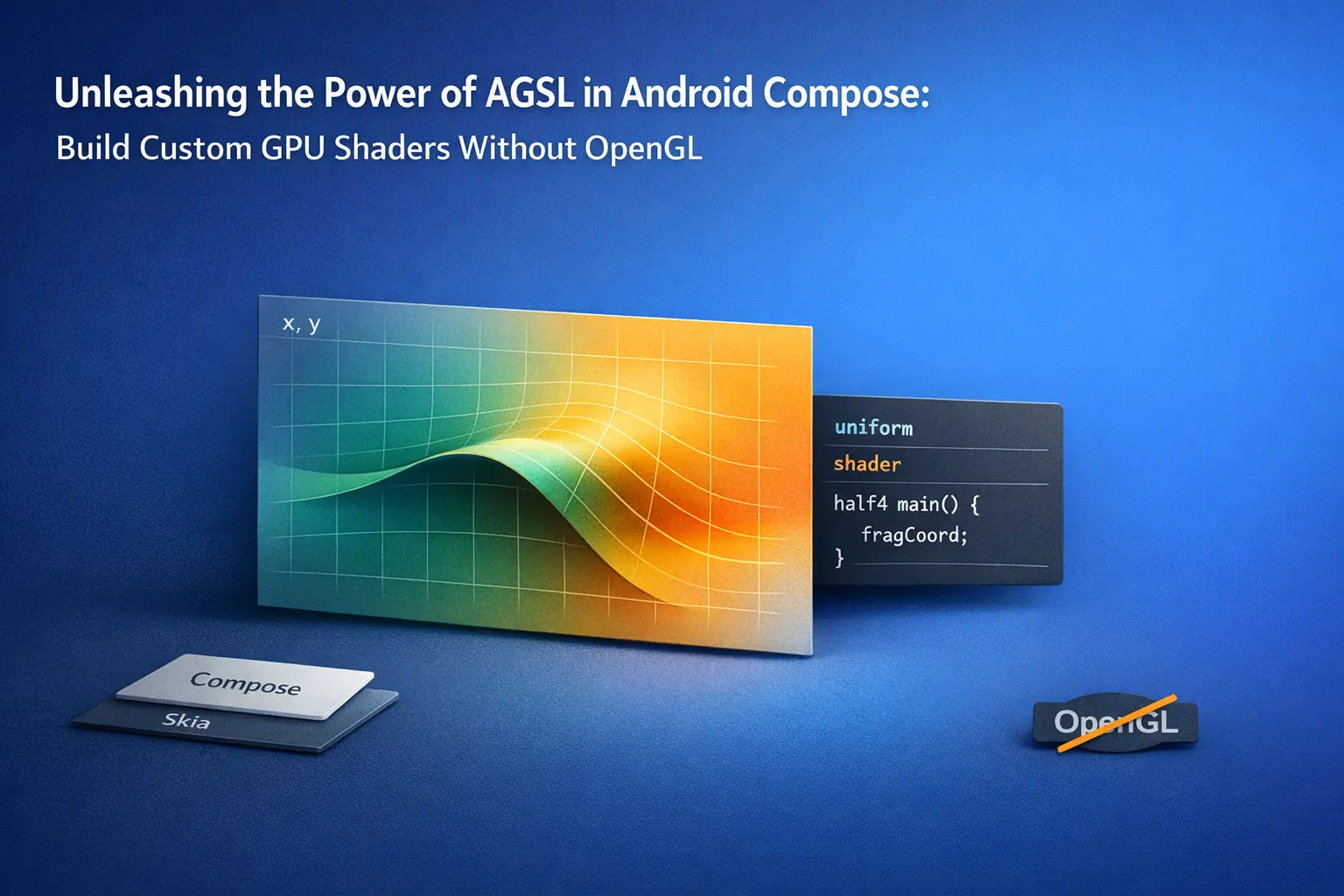 Unleashing the Power of AGSL in Android Compose: Build Custom GPU Shaders Without OpenGL