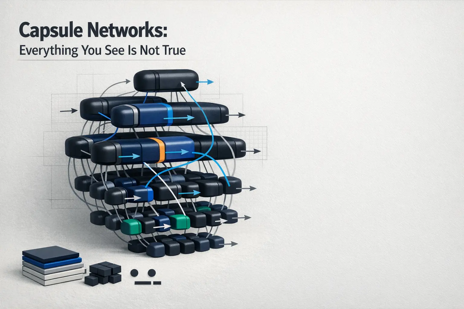 Capsule Networks: Everything You See Is Not True
